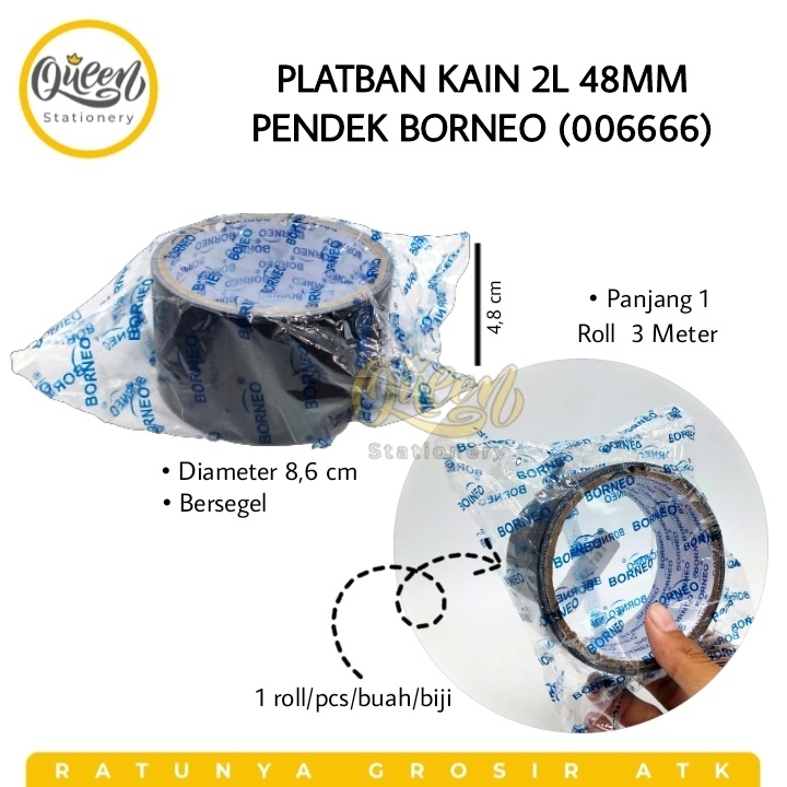 

1 PCS PLATBAN KAIN 2L 48MM PENDEK BORNEO (006666) - LAKBAN ISOLASI HITAM BESAR JILID