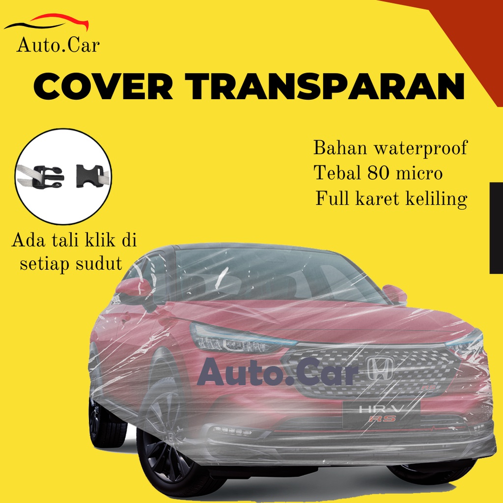 Body Cover Mobil HRV Sarung Mobil hrv Transparan/hrv anti air/hrv waterproof/honda hrv/hrv lama/new hrv/all new hrv/hrv 2022/sigra/calya/avanza/xenia/sienta/freed/mobilio/mobilio rs/avanza 2022/xenia 2022/brio/hyundai creta/hyundai stargazer