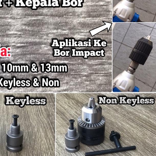 Adaptor Bor Impact Wrench + Kepala Bor Keyless 13mm 10mm Drill Chuck 13 mm 10 mm