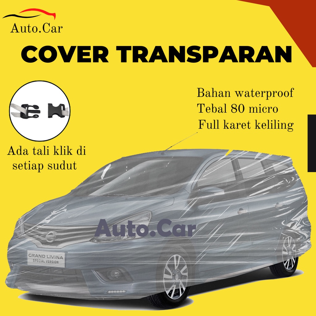 Body Cover Mobil Livina Sarung Mobil Grand livina Transparan/livina x gear/livina xr/livina xv/livina 3 baris/livina lama/new livina/all new livina/grand livina long anti air/grand livina xv/grand livina x gear/avanza/xenia/hrv/freed/ertiga/rush/terios