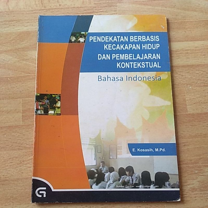 pendekatan berbasis kecakapan hidup dan pembelajaran kontekstual bahasa Indonesia