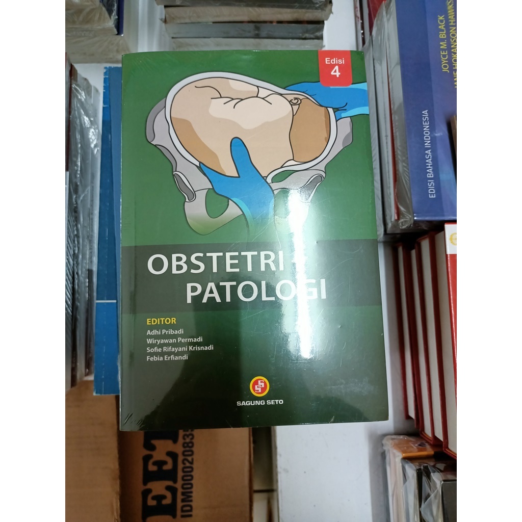 Buku ORIGINAL - BUKU OBSTETRI PATOLOGI UNPAD EDISI 4 ADHI PRIBADI SAGUNG SETO