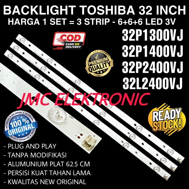 BACKLIGHT TV TOSHIBA 32 INC 32P1300 32P1400 32P2400 32L2400 32P 32L LAMPU BL 32 INCH TOSHIBA 6K 32P1300VJ 32P1400VJ 32P2400VJ