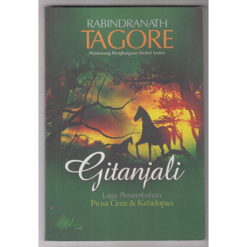 BUKU RABINDRANATH TAGORE - GITANJALI LAGU PERSEMBAHAN PROSA CINTA DAN KEHIDUPAN