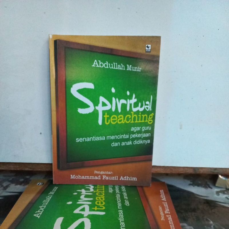 Buku Psikologi - Spiritual Teaching (Agar Guru Senantiasa Mencintai Pekerjaaan dan Anak Didiknya)