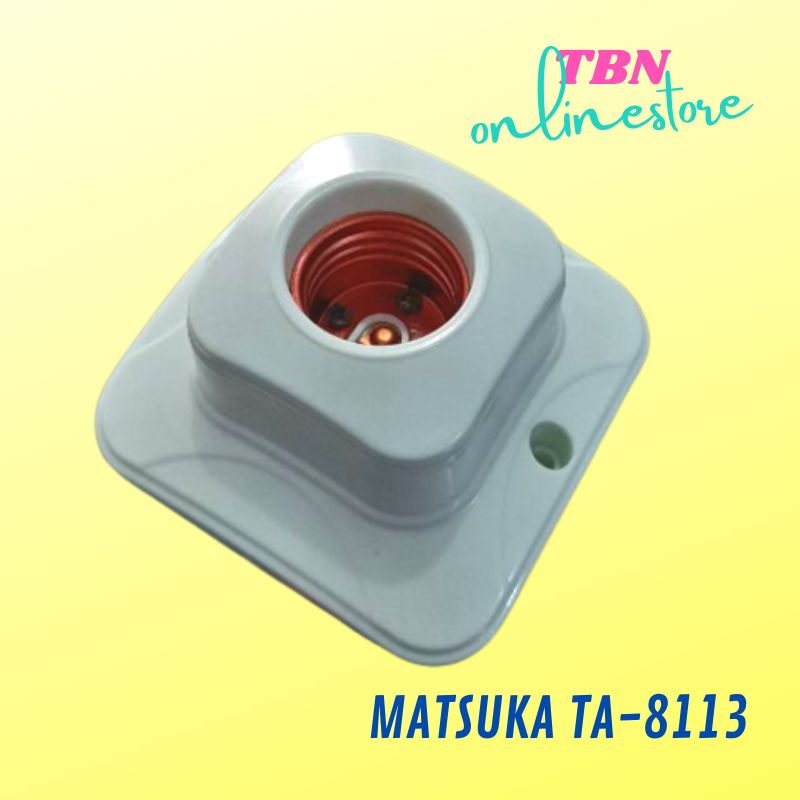 Fitting Plafon MATSUKA TA8113 SNI Murah