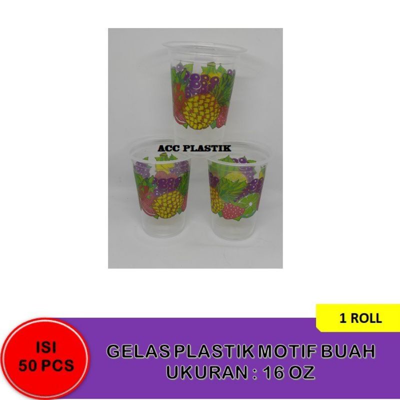 GELAS PLASTIK MOTIF BUAH / CUP PUSPAN BUAH UKURAN 16OZ ISI 50PCS