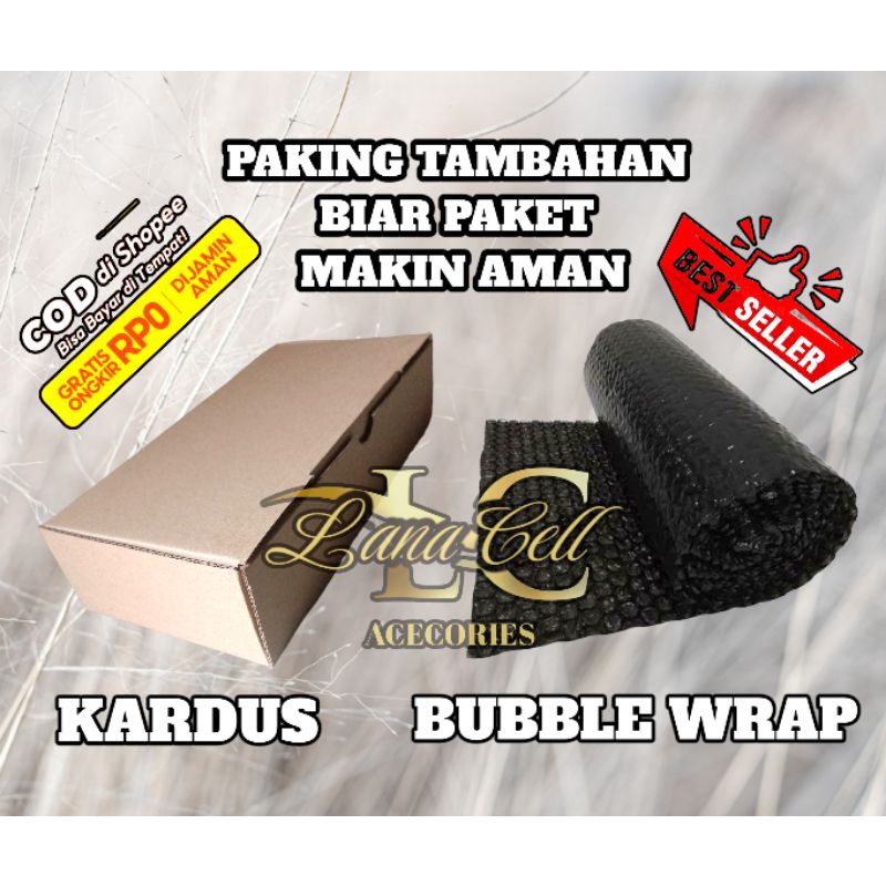 

PAKING TAMBAHAN KERDUS / BUBBLE WRAP BIAR PAKET SEMAKIN AMAN