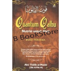 Quantum Qalbu Jilid 1 Nutrisi Untuk Hati Qutul Qulub by Abu Thalib Al Makki