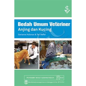 Buku Bedah Umum Veteriner Anjing & Kucing - Gerianne Holzman