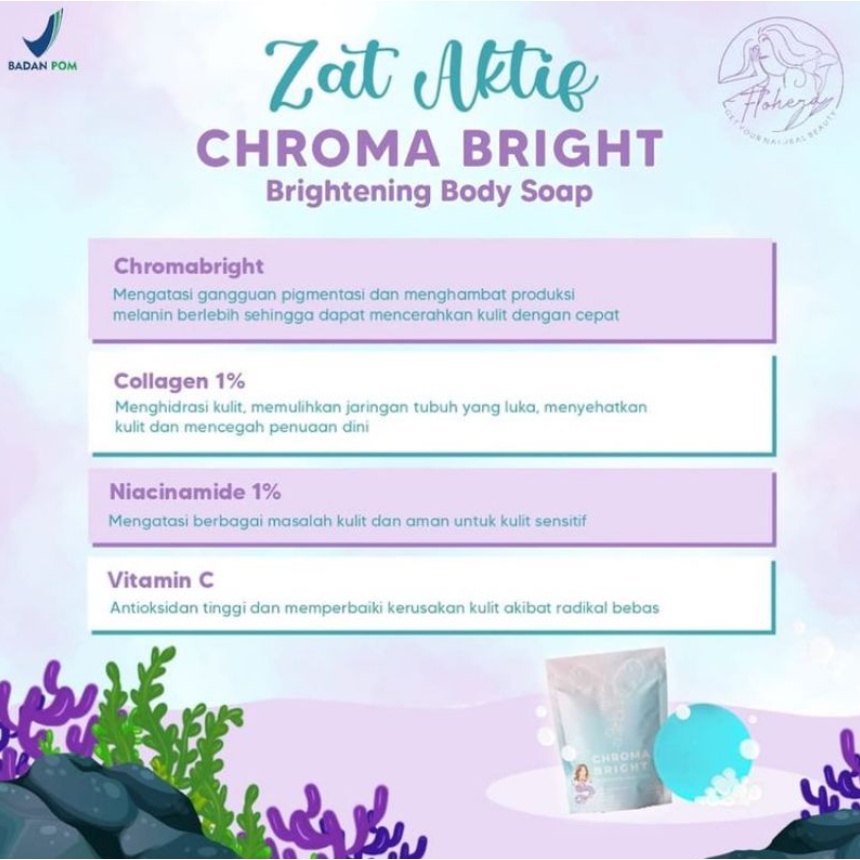 CHROMA BRIGHT FLOHERA BRIGHTENING BODY SOAP SABUN PEMUTIH AMPUH SABUN VIRAL