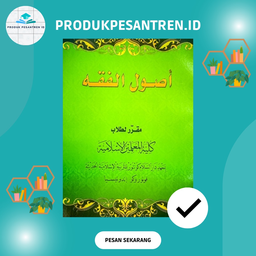 Buku Ushul Fiqh 4,5,6 KMI / Pelajaran Ushul Fiqh 4,5,6 KMI Gontor