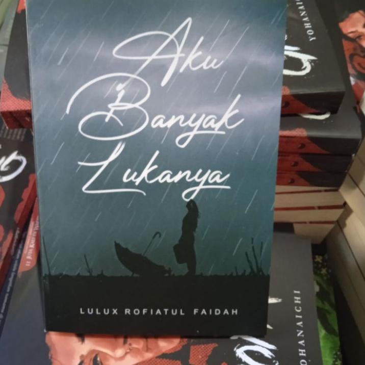 Harga TERMURAAH.. NOVEL AKU BANYAK LUKANYA BESTSELLER