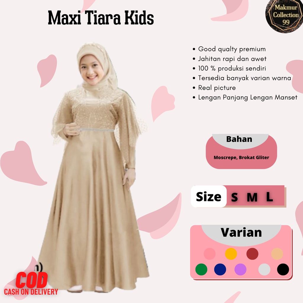 Pakaian Gamis Anak Perempuan Terbaru Maxi Tiara Kids 4-12 Tahun Matt Moscrepe Import Good Quality