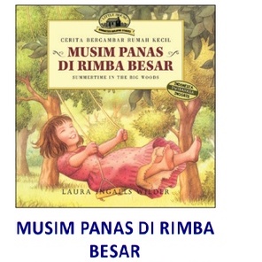 MUSIM PANAS DI RIMBA BESAR- LAURA INGALLS WILDER- BPK Gunung Mulia
