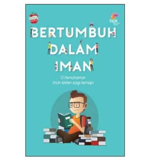 BERTUMBUH DALAM IMAN- - BPK Gunung Mulia
