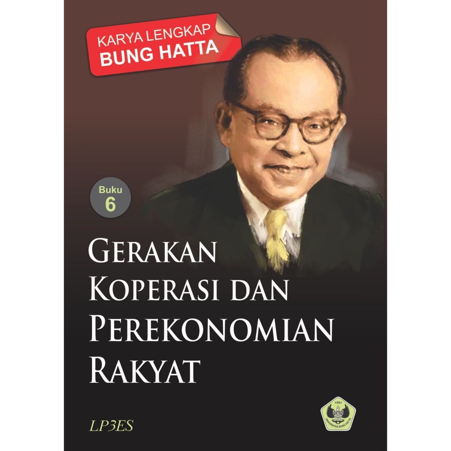 Karya Lengkap Bung Hatta Buku 6 - Gerakan Koperasi dan Perekonomian - Bung Hatta - LP3ES