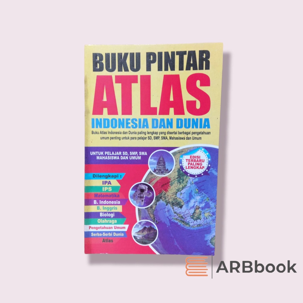 BUKU PINTAR ATLAS INDONESIA DAN DUNIA