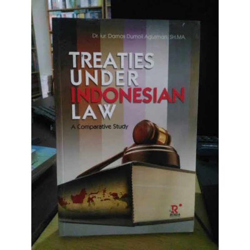 TREATIES UNDER INDONESIA LAW DAMOS DUMOLI AGUSMAN