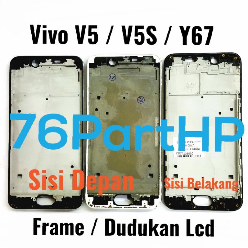 Ori Frame Bezzel Lcd Touchscreen Vivo V5 - V5S - Y67 - Dudukan LCD