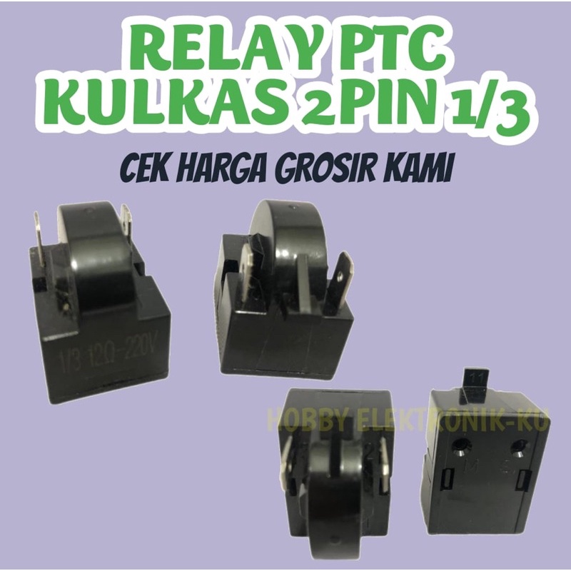 RELAY PTC KULKAS 2PIN 1/3