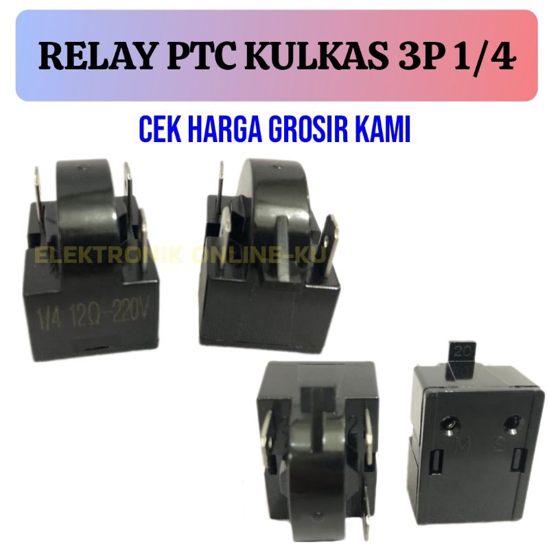 RELAY PTC KULKAS 3P 1/4