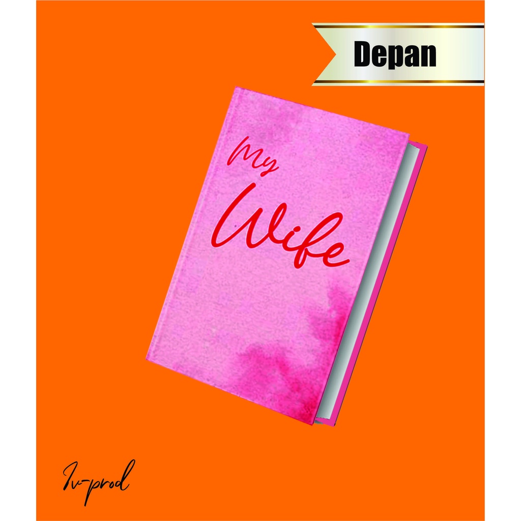 

Pocket book/Notebook Hardcover A5 / buku tulis MY WIFE catatan notes