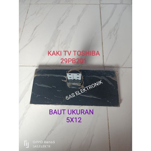 STAND KAKI PEDESTAL DUDUKAN TV LED TOSHIBA 29 INCH 29PB200EJ 29PB200 EJ 29PB201EJ 29PB201 EJ