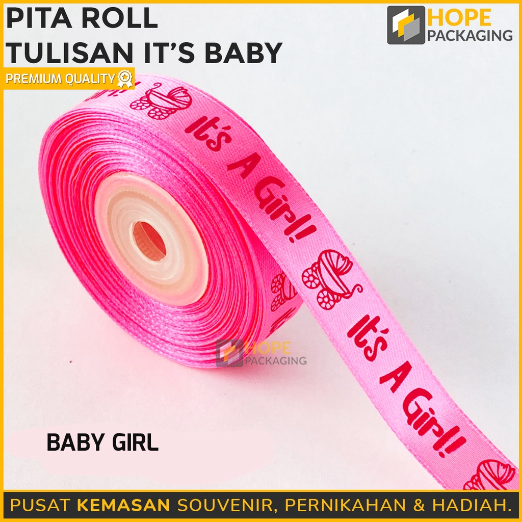 1 Roll Pita Satin Tulisan Its Baby Girl / Boy / Just for you untuk Hadiah Size : 1.5cm / 10 yard - Pita Kotak Kue