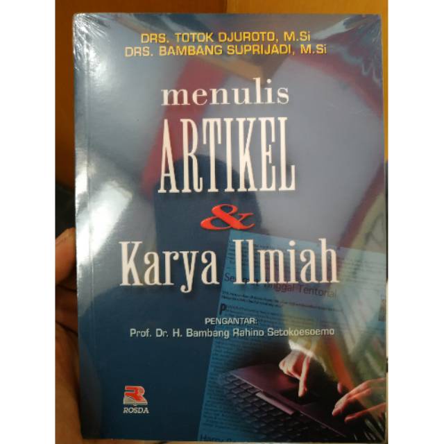 

Menulis Artikel dan Karya Ilmiah - Drs. Totok Djuroto M.Si.