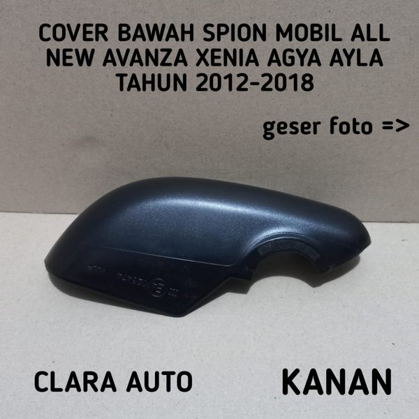 Cover Bawah Spion Mobil All New Avanza Xenia Agya Ayla Tahun 2012-2018 Sebelah Kanan. Import