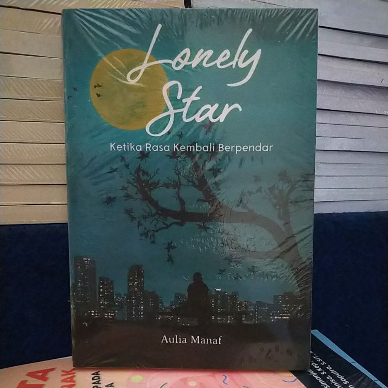 

Lonely Star Ketika Rasa Kembali Berpendar