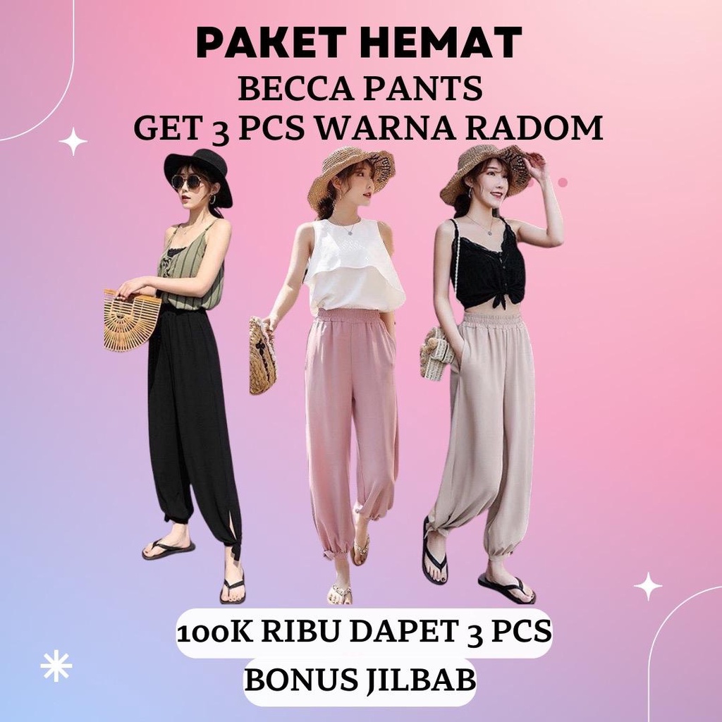 PAKET HEMAT BECCA PANTS 100RB GET 3PCS + FREE JILBAB