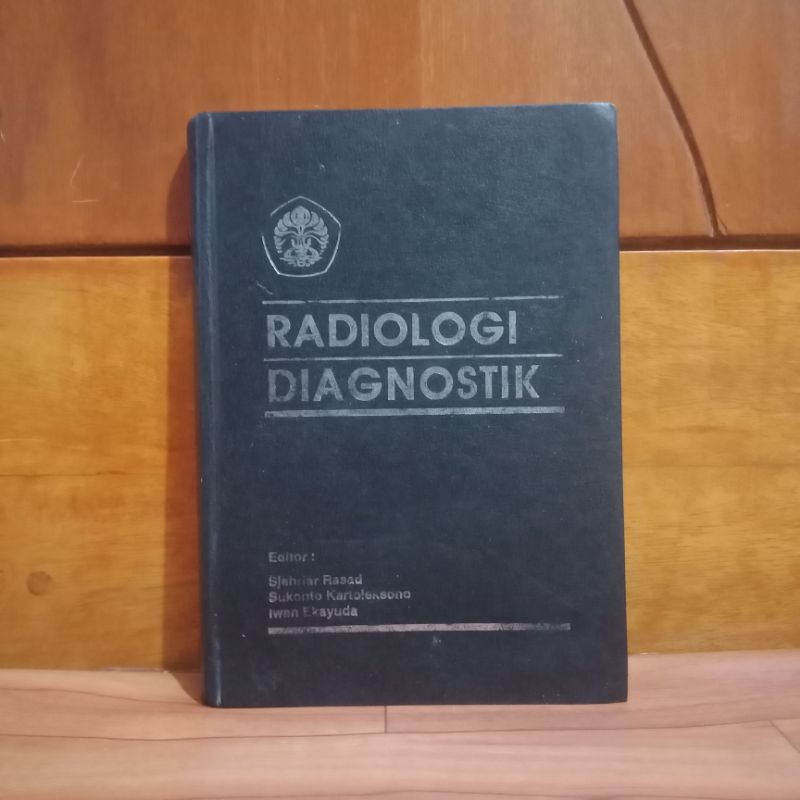 BUKU ORIGINAL RADIOLOGI DIAGNOSTIK - FAKULTAS KEDOKTERAN UNIVERSITAS INDONESIA