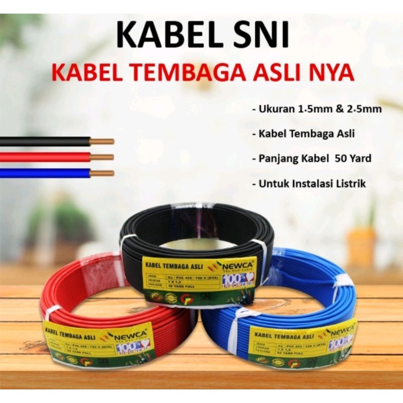 Kabel Listrik / Kabel Kawat NYA NEWCA 1 x 1.5 Kabel Tembaga Murni SNI  50 Yard