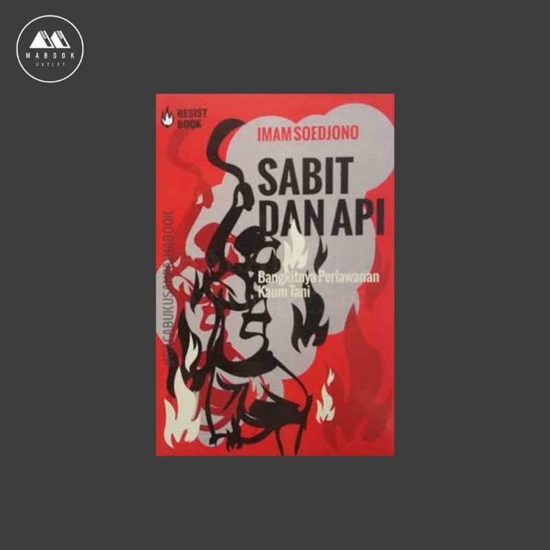 [ORI] Buku Sabit dan Api Bangkitnya perlawanan kaum Tani — Imam Soedjono