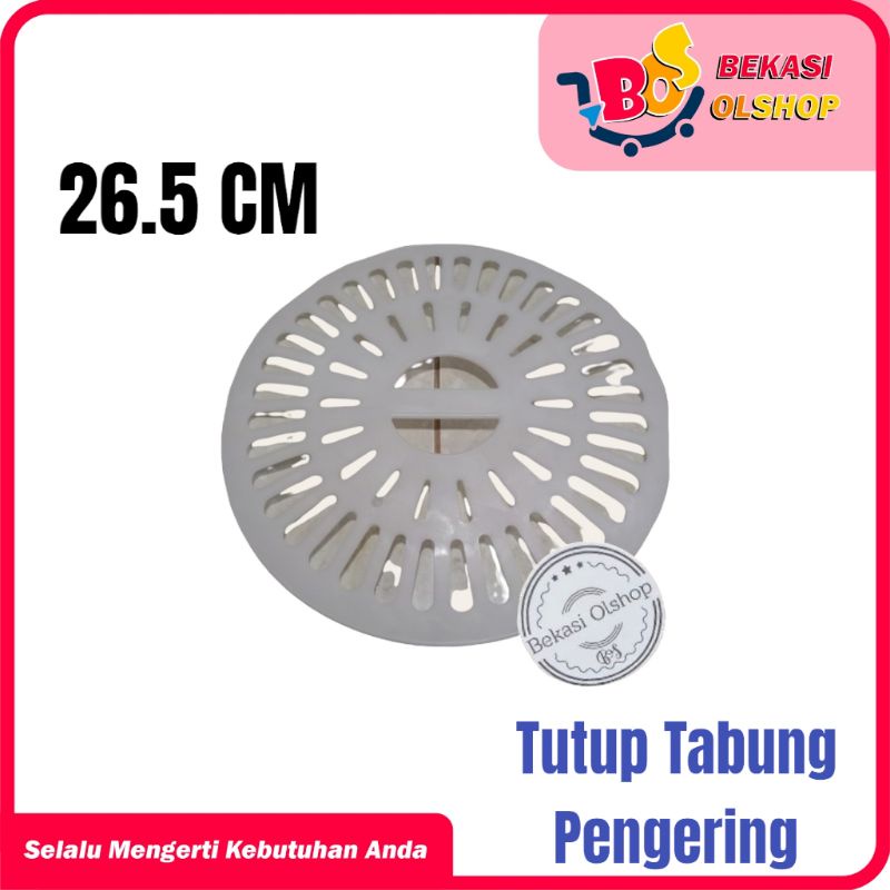 TUTUP TABUNG PENGERING MESIN CUCI DIAMETER 26.5CM