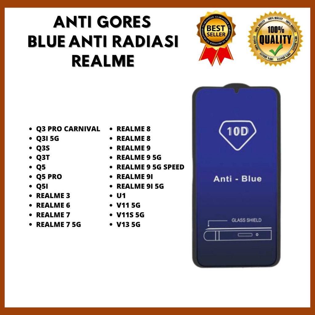 TEMPERED GLASS ANTI BLUE - ANTI RADIASI &gt;Q3 PRO CARNIVAL-Q3I 5G-Q3S-Q3T-Q5-Q5 PRO-Q5I-REALME 3-REALME 6-REALME 7-7 5G-REALME 8-REALME 9-9 5G-9 5G SPEED-REALME 9I-9I 5G-U1-V11 5G-V11S 5G-V13 5G (HOKKY ACC)