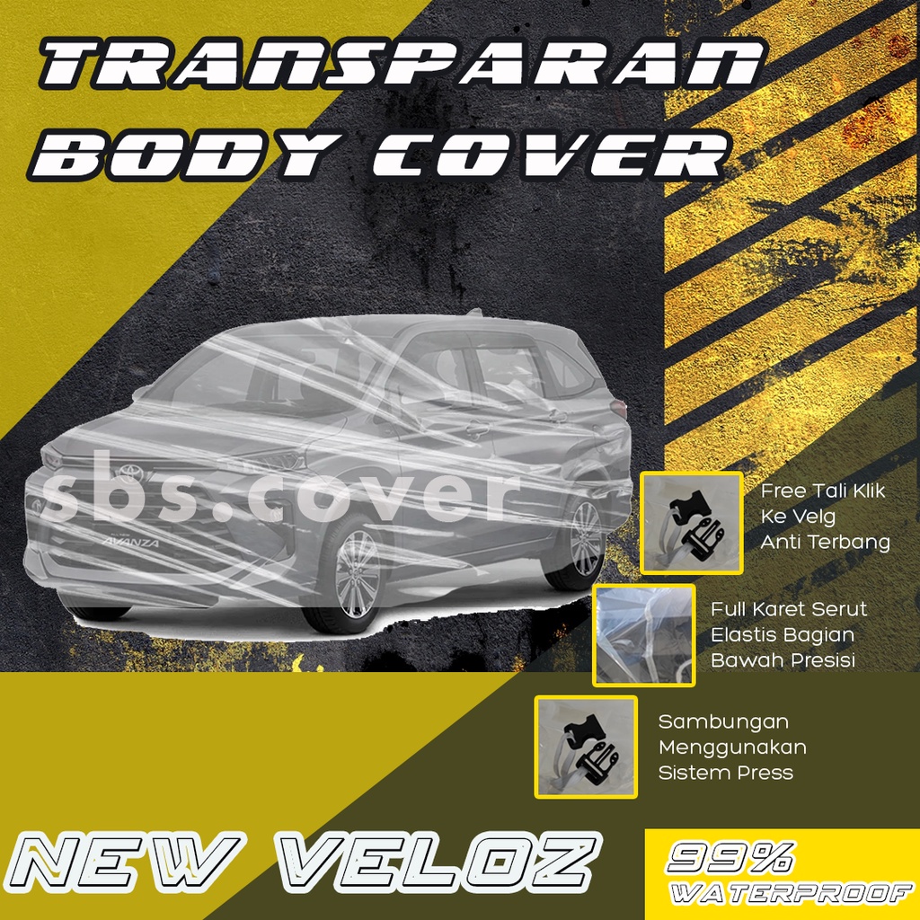 Body Cover Mobil Transparan Avanza Sarung Mobil avanza/avanza veloz/avanza lama/grand avanza/avanza 2021/avanza 2022/all new avanza/new avanza/xenia/all new xenia/new xenia/calya/sigra/mobilio/brio