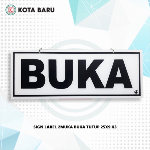 

SIGN LABEL 2MUKA BUKA TUTUP 25X9 K3