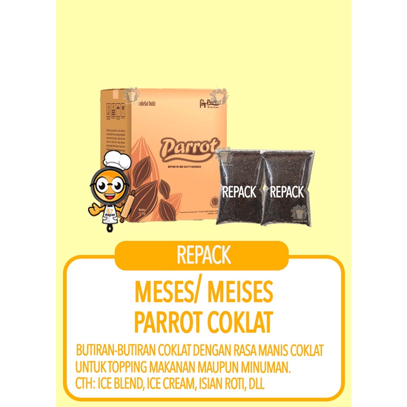 

MESES PARROT COKLAT REPACK (250 GR, 500 GR, 1 KG)