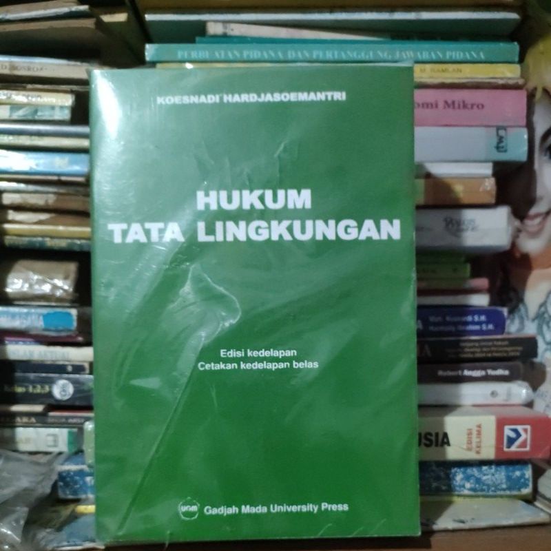 

HUKUM TATA LINGKUNGAN EDISI KEDELAPAN CETAKAN KEDELAPAN BELAS KOESNADI PENERBIT GAJAH MADA UNIVERSITY PRESS penerbit Gadjah Mada university press