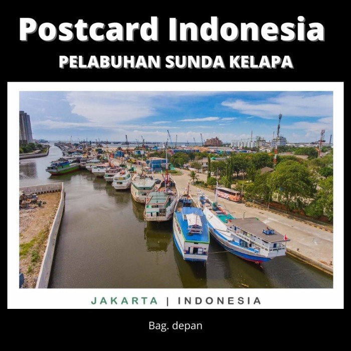 

Jualan Postcard Indonesia - Pelabuhan Sunda Kelapa - Kualitas Premium Terbatas