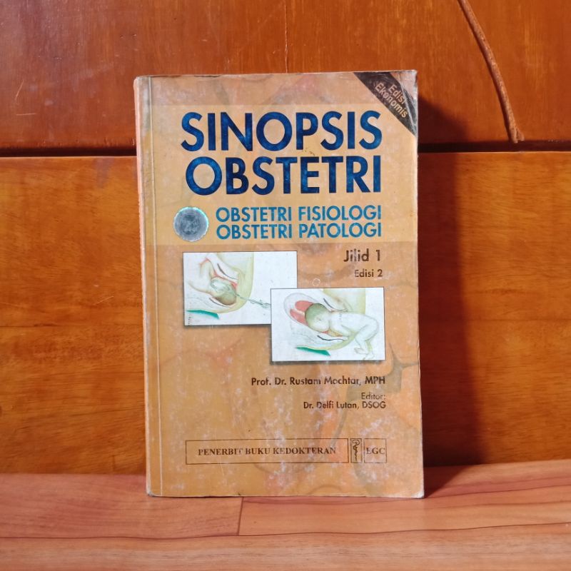 BUKU ORIGINAL SINOPSIS OBSTETRI - JILID 1 EDISI 2 - OBSTETRI FISIOLOGI - OBSTETRI PATOLOGI