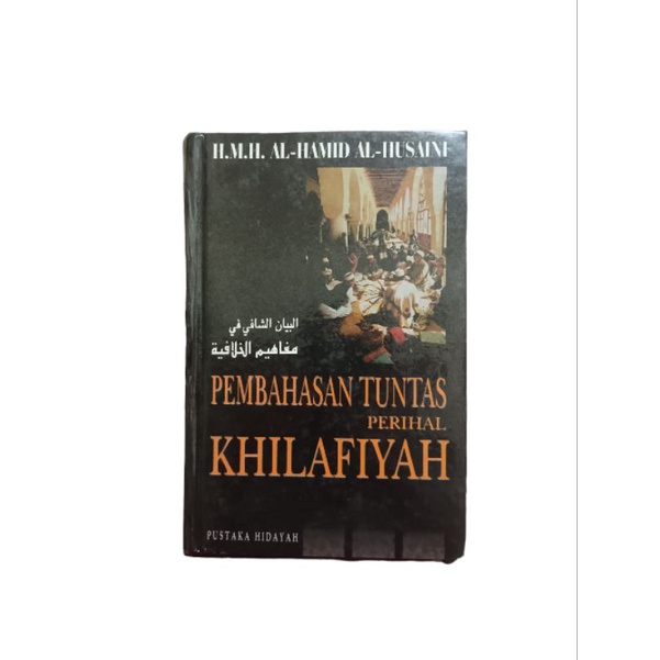 PEMBAHASAN TUNTAS PERIHAL KHILAFIYAH - AL HAMID AL HUSAIN