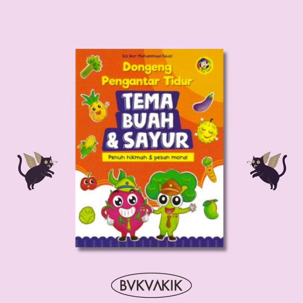 Dongeng Pengantar Tidur Tema Buah &amp; Sayur - Sis Nur Muhammad Fauzi
