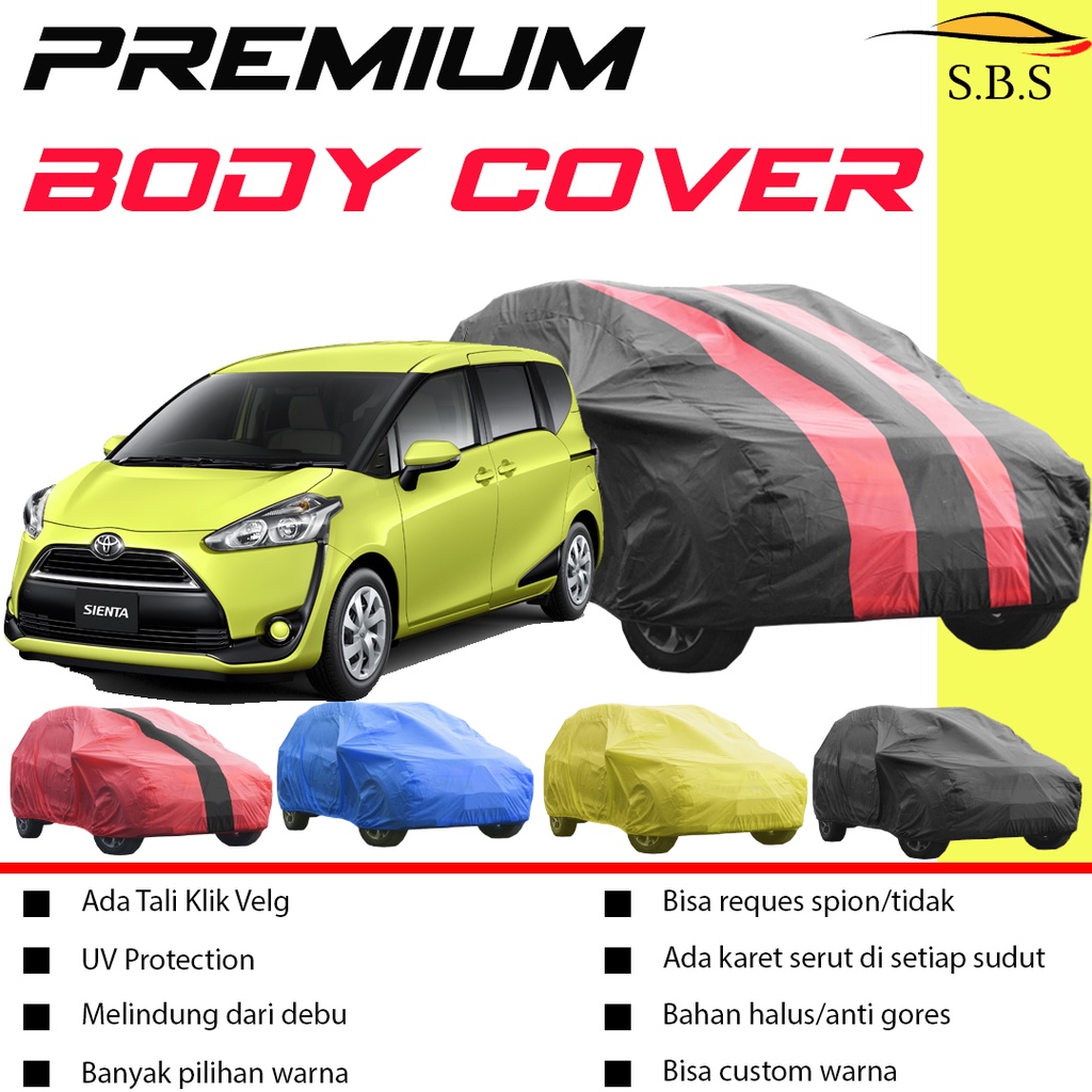 Body Cover Mobil Sienta Sarung Mobil sienta/avanza/avanza lama/new avanza/avanza veloz/xenia/xenia lama/new xenia/mobilio/mobilio rs/mobilio lama/new mobilio/hrv/sienta