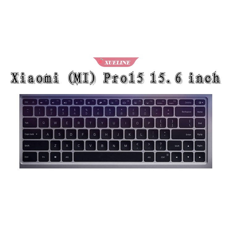 Film Pelindung Debu keyboard Bahan Silikon Untuk Xiaomi MI Pro15 15.6 inch laptop i5-8250U (ZXL)