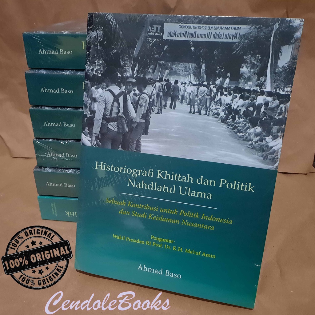 Buku Historiografi khittah dan politik Nahdlatul Ulama - Ahmad Baso