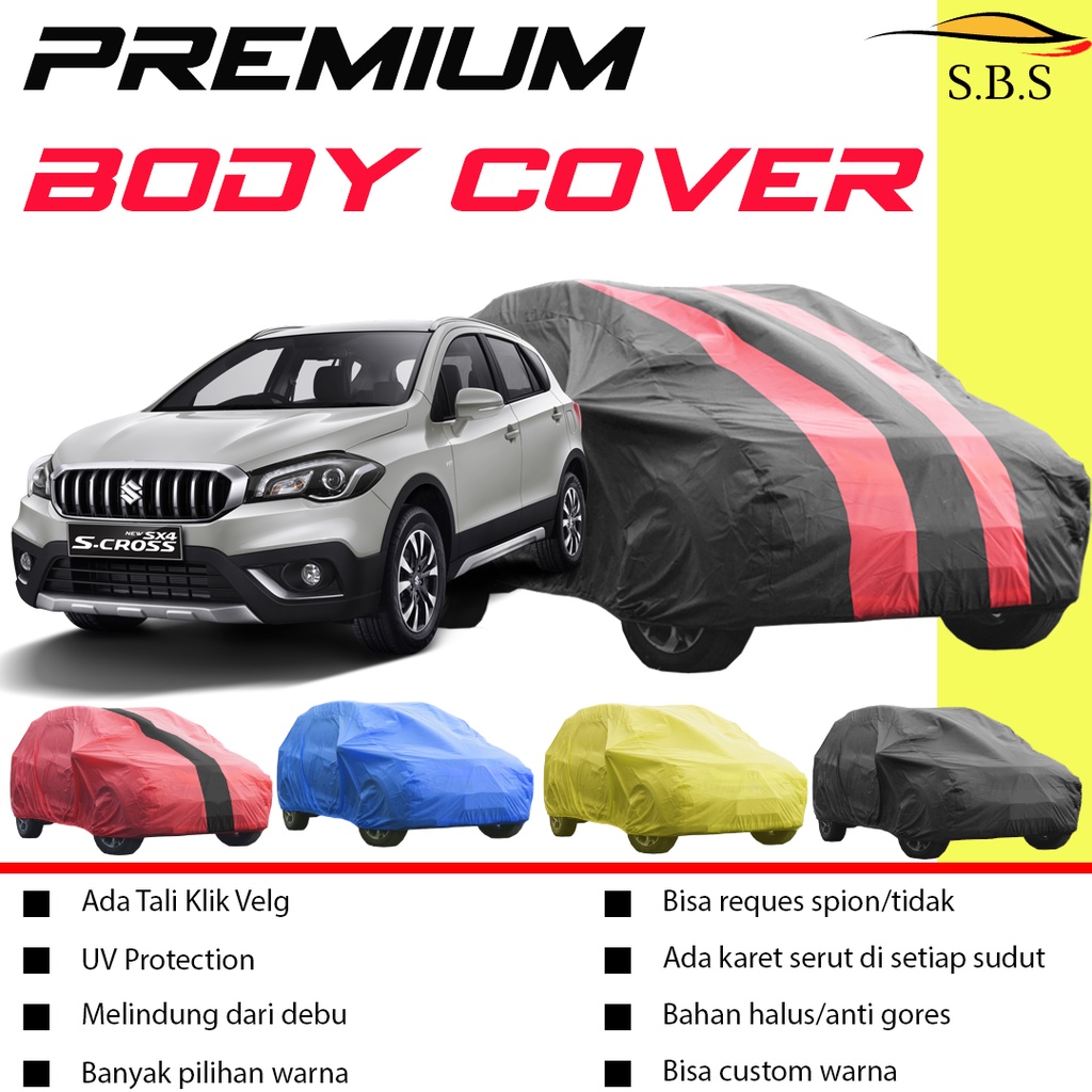 Body Cover Mobil sx4 Sarung Mobil sx4/sx4 x-over/sx4 s-cross/sx4/s-cross/x-over/avanza/avanza e/avanza lama/avanza veloz/new avanza/xenia/new xenia/xenia lama/mobilio/mobilio rs/honda mobilio/mobilio lama/new mobilio/hrv/brio/calya/sigra/agya/ayla/freed